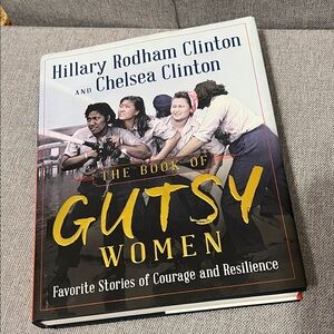 The Book of Gutsy Women by Hillary Rodham Clinton and Chelsea Clinton